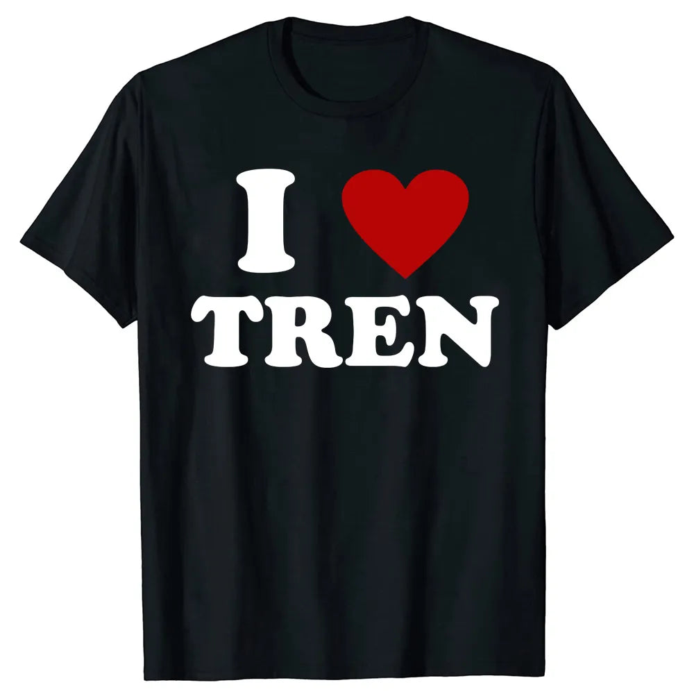 "I Love Tren" T Shirt